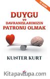 Duygu ve Davranışlarımızın Patronu Olmak