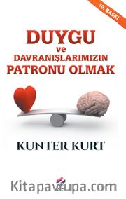 Duygu ve Davranışlarımızın Patronu Olmak