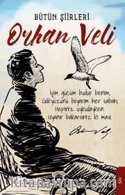 Orhan Veli / Bütün Şiirleri 