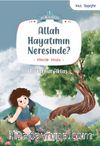 Allah Hayatımın Neresinde? / Huzme Kitaplığı 1