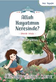 Allah Hayatımın Neresinde? / Huzme Kitaplığı 1