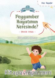 Peygamber Hayatımın Neresinde? / Huzme Kitaplığı 2