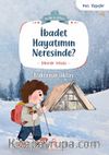 İbadet Hayatımın Neresinde? / Huzme Kitaplığı 3