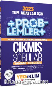 2023 Tüm Adayları İçin Problemler Konularına Göre Tamamı Çözümlü Çıkmış Sorular 
