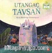Utangaç Tavşan <br /> Ay’a Mektup Götürüyor