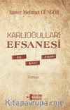 Karlıoğulları Efsanesi & İyi-Kötü-Aykırı