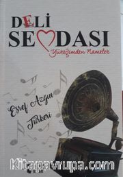 Deli Sevdası <br /> Yüreğimden Nameler