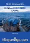 Dünyalar Denizler Kadar