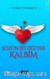 Sözün Bittiği Yer Kalbim