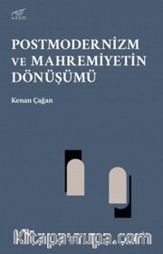 Postmodernizm ve Mahremiyetin Dönüşümü