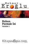 Ruhun Parmak İzi / Varlıklar 1