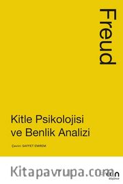 Kitle Psikolojisi ve Benlik Analizi