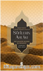 Sûfîlerin Ahlakı <br /> Edebü’l-Mülûk Fî Beyani Hakaiki’t-Tasavvuf