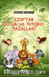 Ezop’tan  Çocuk ve Yetişkin Masalları