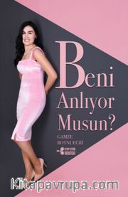 Beni Anlıyor musun?