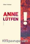 Anne Lütfen!