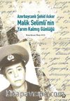 Azebaycanlı Şehid Asker Malik Selimli’nin Yarım Kalmış Günlüğü