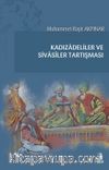 Kadızadeliler ve Sivasîler Tartışması