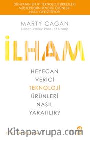 İlham: Heyecan Verici Teknoloji Ürünleri Nasıl Yaratılır?