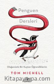 Penguen Dersleri <br /> Olağanüstü Bir Kuştan Öğrendiklerim
