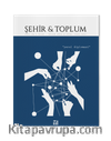 Şehir ve Toplum Dergisi Ocak-Nisan 2023 Sayı:24