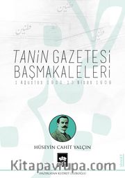 Tanin Gazetesi Başmakaleleri (1 Ağustos 1908 – 13 Nisan 1909)