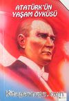 Atatürk'ün Yaşam Öyküsü