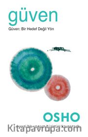 Güven <br /> Güven: Bir Hedef Değil Yön