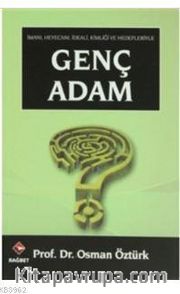 Genç Adam: İmanı, Heyecanı, İdeali, Kimliği ve Hedefleriyle (Çanta Boy)