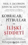 Kobralar, Pitbullar ve İlişki Şiddeti