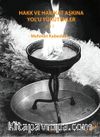 Hakk Ve Hakikat Aşkına Yol’u Yürütenler (Cilt 1)