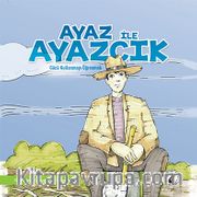 Ayaz İle Ayazcık <br /> Gücü Kullanmayı Öğrenmek