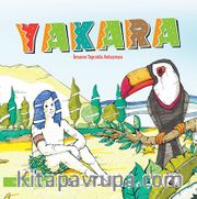 Yakara <br /> İnsanın Toprakla Anlaşması