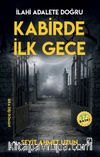 Kabirde İlk Gece & İlahi Adalete Doğru