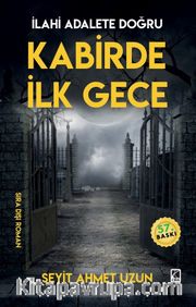 Kabirde İlk Gece <br /> İlahi Adalete Doğru