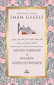 Nefsin Terbiyesi ve Ahlakın Güzelleştirilmesi