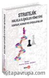 Stratejik Halkla İlişkiler Yönetimi: Kavram, Kuram ve Uygulamalar