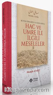 Hac ve Umre İle İlgili Meseleler (Ciltli) <br /> Bütün Yönleriyle ve Delilleriyle