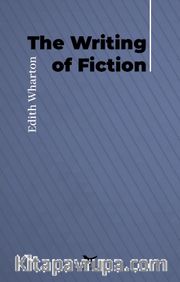 The Writing of Fiction