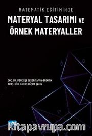 Matematik Eğitiminde Materyal Tasarımı ve Örnek Materyaller