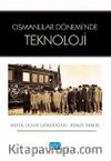 Osmanlılar Dönemi’nde Teknoloji