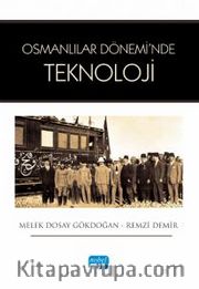 Osmanlılar Dönemi’nde Teknoloji