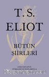 T. S. Eliot Bütün Şiirleri (Karton Kapak)