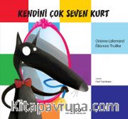 Kendini Çok Seven Kurt