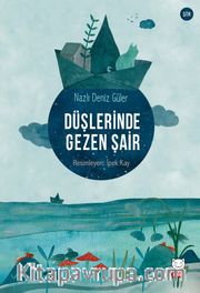 Düşlerinde Gezen Şair