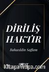 Diriliş Haktır