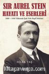 Sir Aurel Stein, Hayatı ve Eserleri