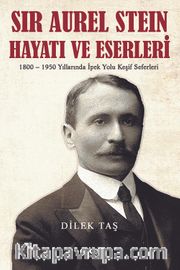 Sir Aurel Stein, Hayatı ve Eserleri