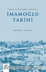 Sosyal ve Kültürel Yapısıyla İmamoğlu Tarihi