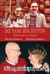 İki Yarı Bir Bütün & Diplomasi ve Yaşam